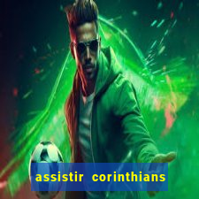 assistir corinthians no futemax